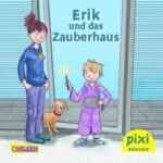 Pixi-Buch: Erik und das Zauberhaus kostenlos