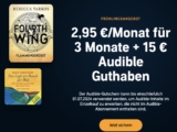 3 Monate audbile für 2,95€ / Monat (statt 9,95€) + 15€ Guthaben GRATIS
