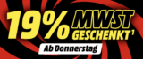 MediaMarkt & Saturn 🔥 19% MwSt. geschenkt (= 15,97% Rabatt)