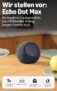 Amazon Echo Dot Max (neueste Generation) für 64,99 Euro