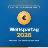 Weltspartag 2026: Aktionen, Prämien und ob sie sich lohnen